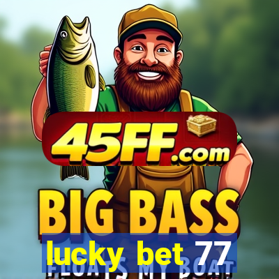 lucky bet 77
